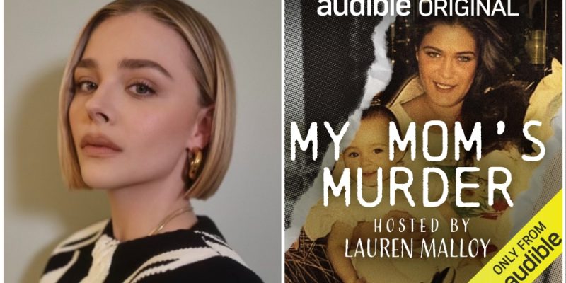 Deadline: Chloë Grace Moretz To Star In & Exec Produce TV Adaptation Of ‘My Mom’s Murder’ With MGM Television As Podcast Launches